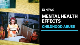 Forty per cent of mental health conditions traced to childhood abuse and neglect | ABC News