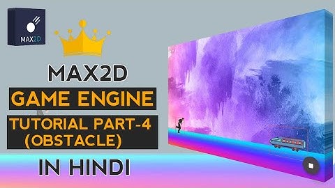 Max2d Tutorial Part-4 (Obstacle) | Max2d Tutorial | Roug Part-4 (Obstacle) | Game Engine | Volx Roug