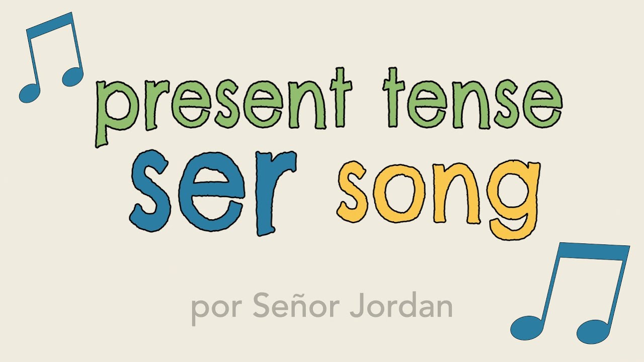 Present tense SER song