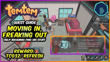 Moving In Freaking Out Quest Guide - Temtem Quests (TC032 Refresh)
