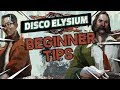 Beginner Tips -- Disco Elysium