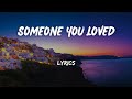 Lewis capaldi  someone you loved  lyrics  paroles 