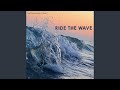 Ride the Wave