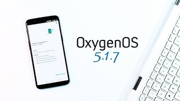 OnePlus 5 & 5T : Official Stable 5.1.7 OTA Update w/ Car Bluetooth Fix!