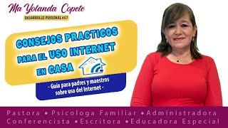 COMO MANEJAR EL USO DE INTERNET EN CASA// Guía para Padres y Maestros sobre el uso del Internet
