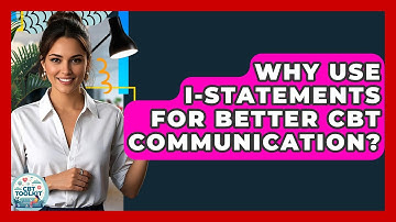 Why Use I-statements For Better CBT Communication? - CBT Toolkit