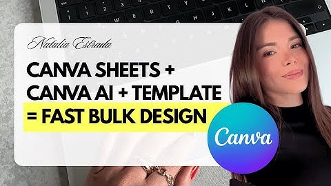 How to Use Canva AI & Sheets to Create Content in Bulk
