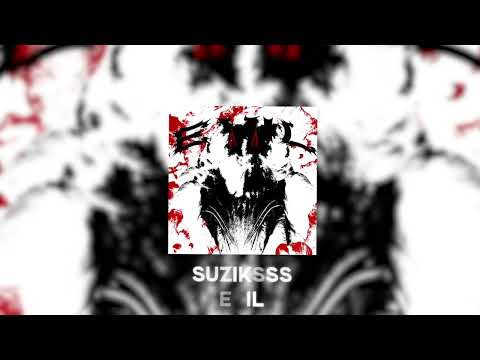 suziksss - EVIL (Official audio)