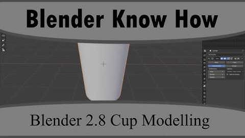 Blender 2.8 How to Model a Cup