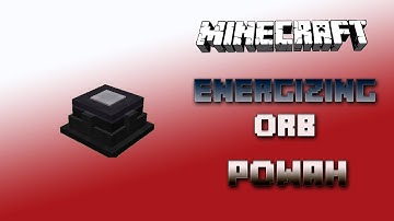 Energizing Orb 🔌 Powah Tutorial 1.16.5 🔌 English