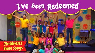 Ive Been Redeemed Bf Kids Sunday School Songs Bible Songs For Children Kids Songs