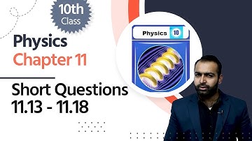 Physics Class 10 Ch 2 - 10 Physics Ch 11 - 10th Physics Ch 11  Sound- Short Questions 11.13 to 11.18