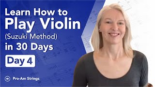 Learn How to Play Violin (Suzuki Method) in 30 Days - Day 4