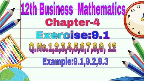 12th Business Mathematics||Chapter-9||Exercise:9.1||Q.No.1,2,3,4,5,6,7,8,9,12||Example:9.1,9.2&9.3||