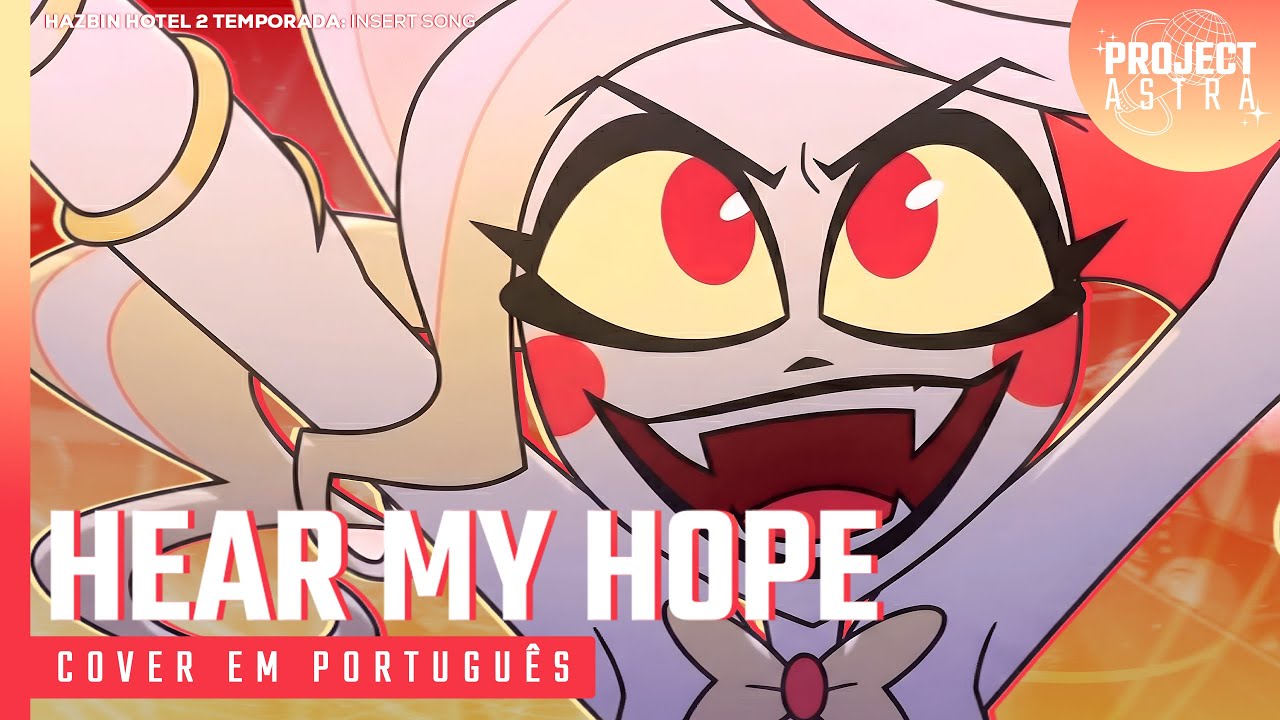 HAZBIN HOTEL 2 - Hear My Hope | VERSÃO DUBLADA | INSERT SONG EM
