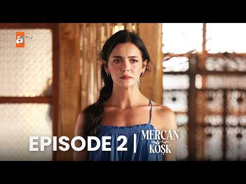 Mercan Köşk I Villa Coral - Episode 2