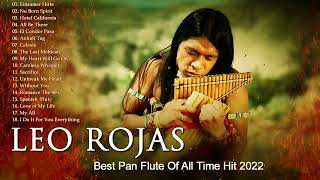 THE BEST Of LEO ROJAS New 2023 - Pan Plute -  Leo Rojas Greatest Hits Full Album # 05