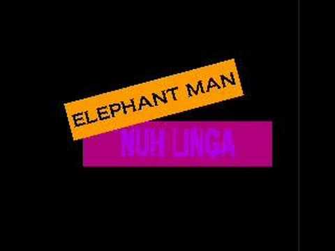 ELEPHANT MAN / NUH LINGA