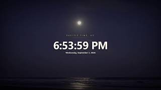 LIVE Pacific Time Now Current Clock with Relaxing Views What time is it now