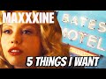 Maxxxine  five things i want