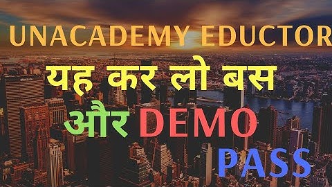UNACADEMY DEMO VIDEO KAISE BANAYE | | UNACADEMY EDUCTOR | ALL PROBLEM | CRACK DEMO VIDEO how to make