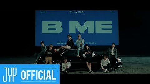 Stray Kids "B ME" Music Video