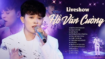 Hồ Văn Cường Liveshow 2025 - Tuyển Chọn Những Ca Khúc Hay & Mới Nhất Của Hồ Văn Cường