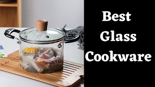 4 of the Best Glass Cookware Brands for 2022