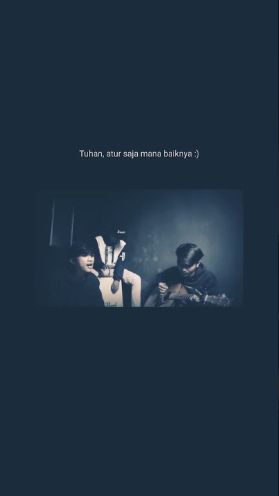 story WA cover gitar akhirnya ku menemukanmu. story WA cover gitar bikin baper terbaru.