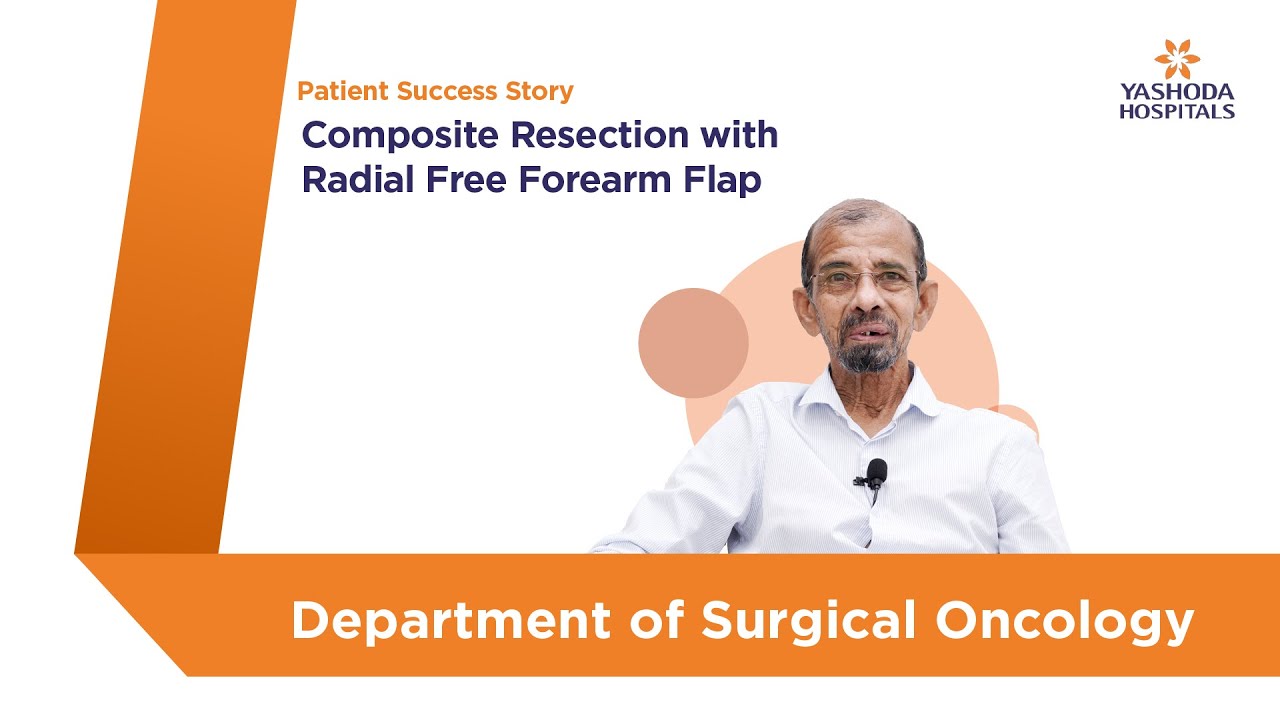 Composite Resection With Radial Free Forearm Flap Yashoda Hospitals Composite Resection With Radial Free Forearm Flap Yashoda Hospitals