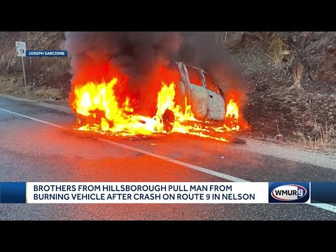 Brothers from Hillsboro pull man from burning vehicle after crash on Route 9 in Nelson