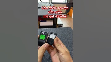 Làm thêm remote cửa cuốn dự phòng, loại remote mã gạt 433mhz