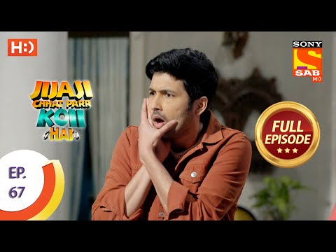 Jijaji Chhat Parr Koii Hai - Ep 67 - Full Episode - 20th August, 2021