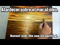 Como PINTAR MAR AL ATARDECER al óleo.