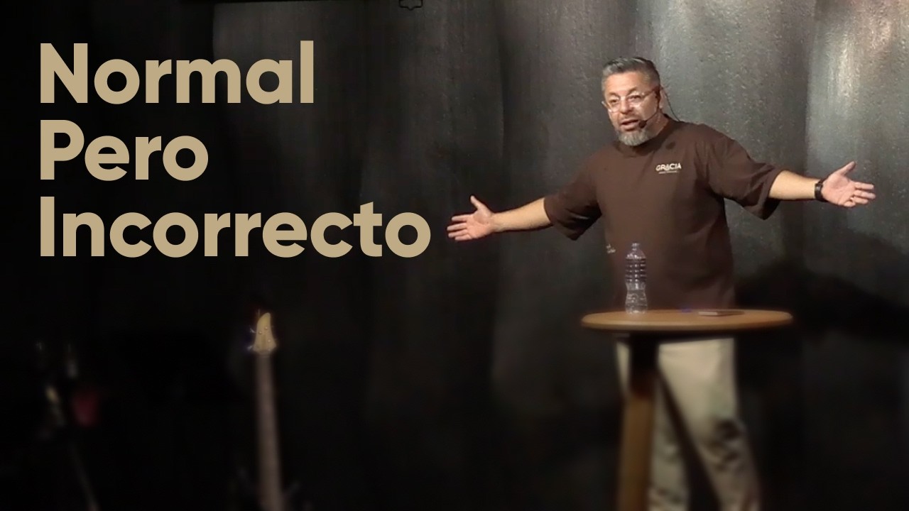 Normal Pero Incorrecto | Pr. Cristian Becerra