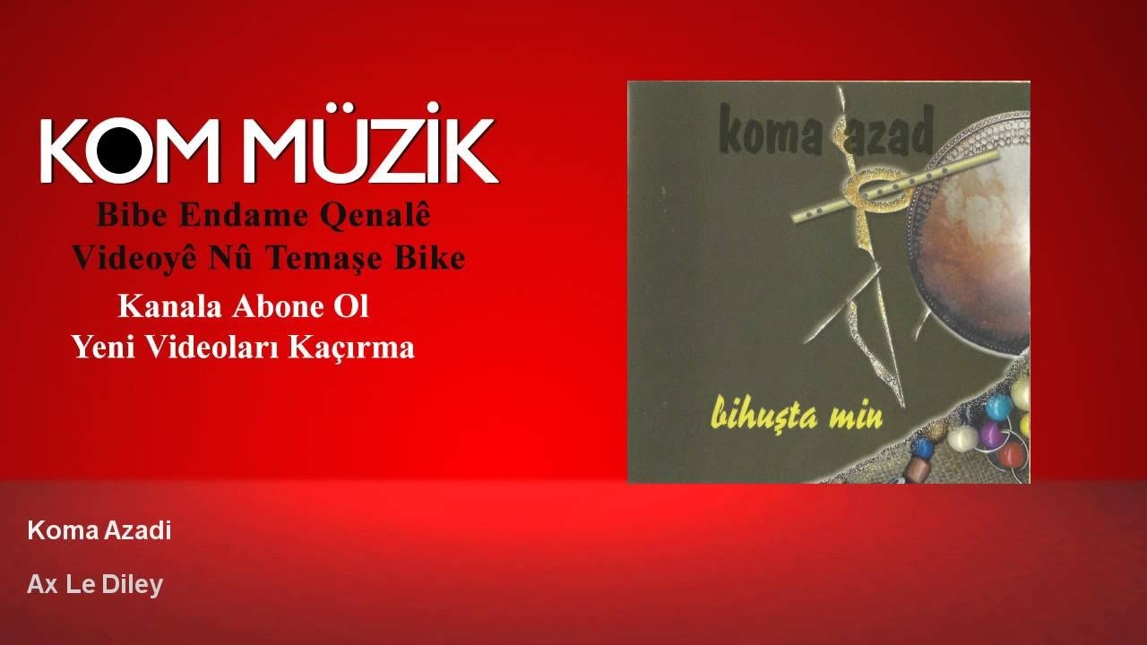 YouTubeでKoma Azad - Ax Le Diley (Official Audio © Kom Müzik)を視聴