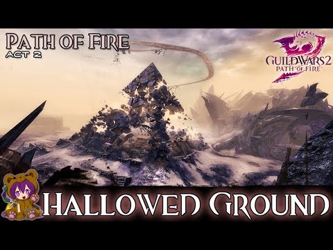 ★ Guild Wars 2 ★ - Act 202: Hallowed Ground