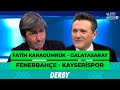 F. Karagümrük - Galatasaray / Fenerbahçe - Kayserispor | 0 Futbol | Rıdvan Dilmen & Murat Kosova