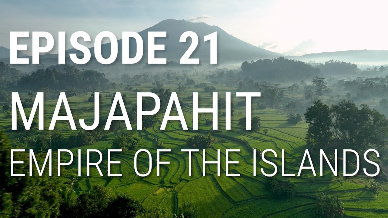 21. Majapahit - Empire of the Islands