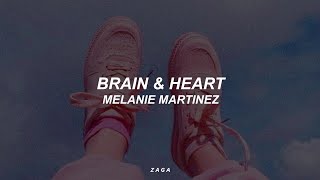 Melanie Martinez - Brain \& Heart (Lyrics)