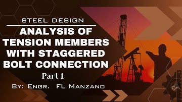 Steel Design: Analysis of Tension Members with Staggered Bolt Connection PART 1 (NSCP 2015)