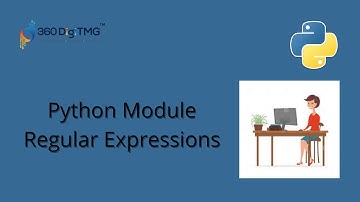 Session-8| Python Module| Regular Expressions| 360DigiTMG