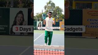 3 Days, 3 Sports, and 3 Gadgets!