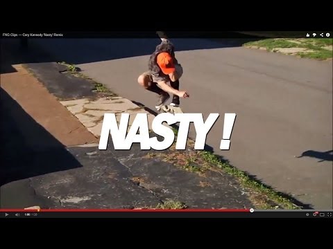 FNG Clips — Cory Kennedy 'Nasty' Remix