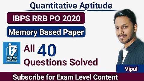 IBPS RRB PO Prelims Memory Based Paper 2020 |All 40 Questions Solved| Quantitative Aptitude by Vipul