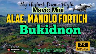 My Highest Drone Flight | Alae, Manolo Fortich, Bukidnon| Mavic Mini | Aerial Shots| Oct 2020 | 2k