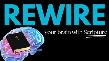 How to Rewire Your Brain with Faith & Science | Biblical Mind Renewal 101