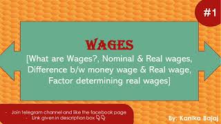 Wages | Nominal/Money & Real wages | Difference | Factors determining Real wages | Part-1 | EK:)