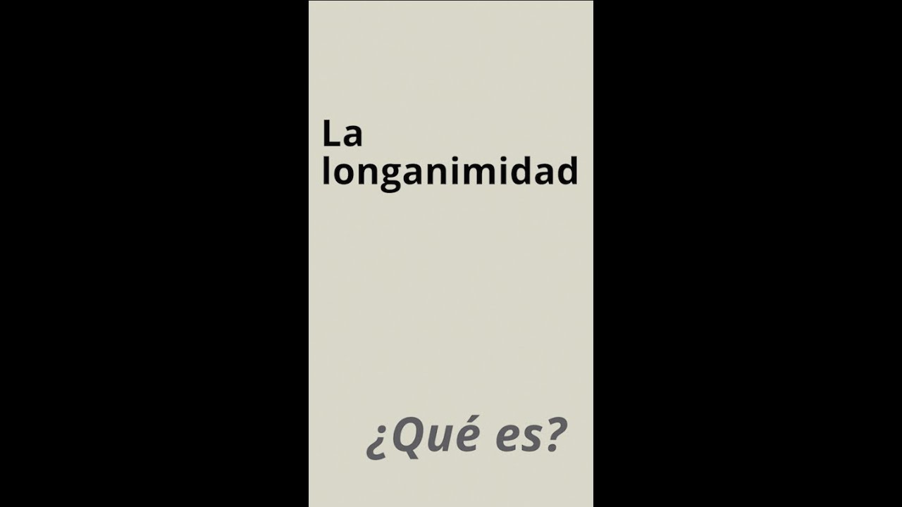 La longanimidad. ¿Qué es? / Pablo Portela YouTube