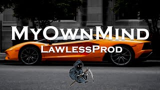 lawlessprod - MyOwnMind